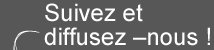 Suivez et diffusez-nous